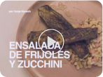 Ensalada de frijoles y zucchini